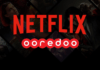 netflix tunisie ooredoo