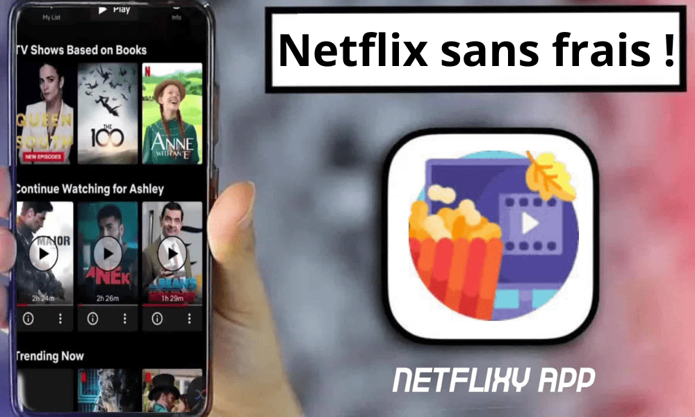 Regardez Netflix gratuitement grâce à Netflixy App