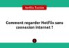Netflix hors connexion