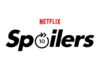Comment éviter les spoilers sur Netflix