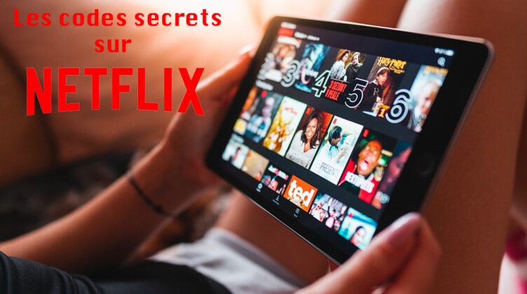 Les paramètres secrets de Netflix